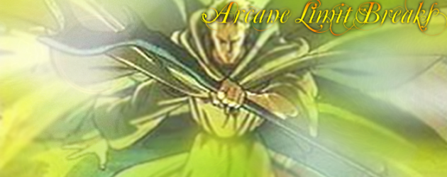 4e and the Art of the Limit-Break: Arcane Limit Breaks 4e and the Art of the Limit-Break: Arcane Limit Breaks