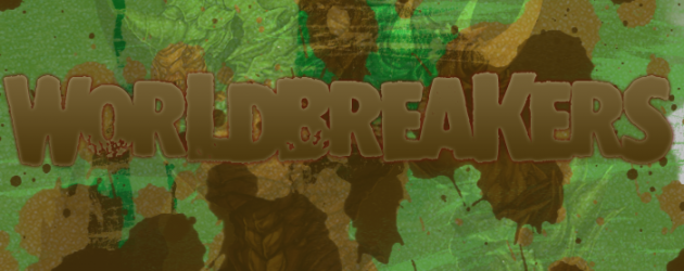 Worldbreakers